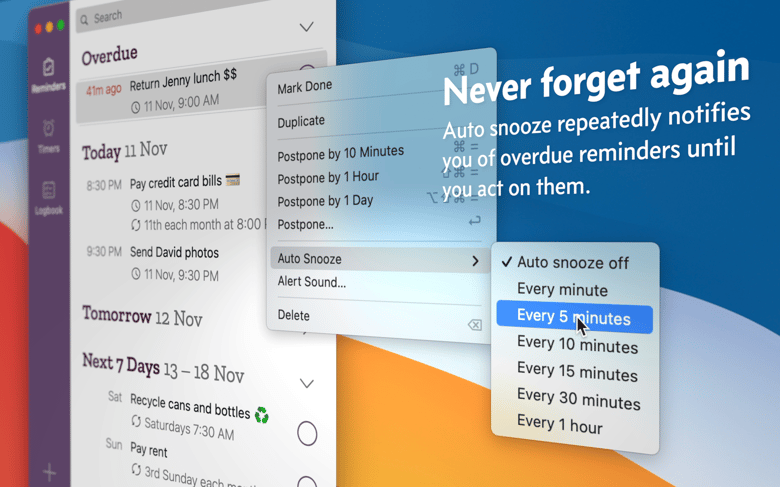 Never forget again - Auto snooze repeatedly notifies you of overdue reminders until you act on them.